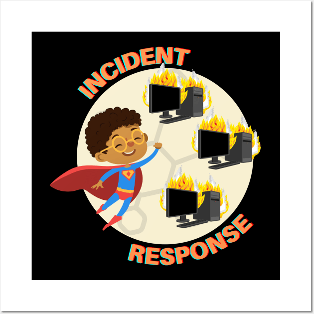 Incident Response - Putting Out Fires Wall Art by DFIR Diva